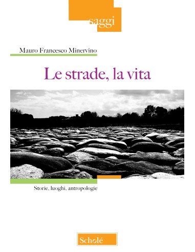 Le strade, la vita