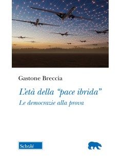 L'età della "pace ibrida"