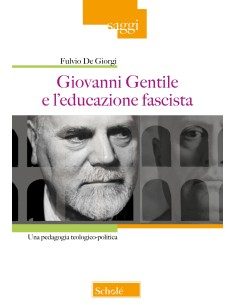 Giovanni Gentile e l’educazione fascista