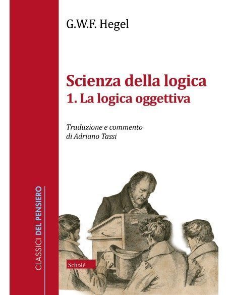 Scienza della logica - Vol. I