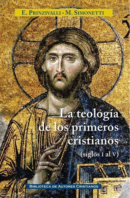 la teologia de los primeros cristianos siglos i al v 1